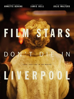 Film Stars Don't Die in Liverpool - 2017