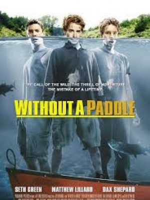 Không Một Mái Chèo (Without A Paddle) (2004)