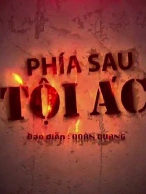 Phía Sau Tội Ác - THVL1 - 2015