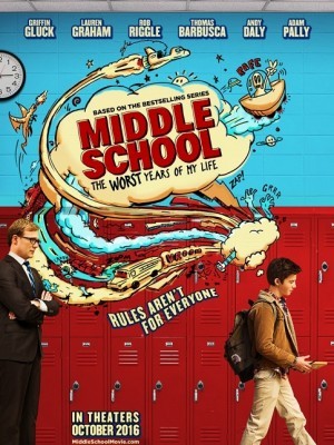 Middle School: The Worst Years of My Life - 2016