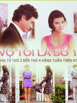 Vợ Tôi Là Số 1 - HTV2 (2012) - Phim Việt Nam