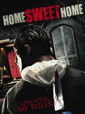 Home Sweet Home (Sát Nhân Trong Nhà) (2013)