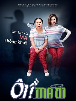 Ôi Ma Ơi (Oh My Ghost) (2014)