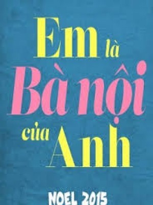 Em Là Bà Nội Của Anh - 2015