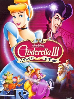 Cinderella III: A Twist in Time (Cô Bé Lọ Lem 3: Quay Ngược Thời Gian) (2007)