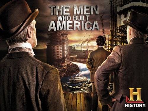 Xem Phim Đại Tư Bản, The Men Who Built America 2012‏