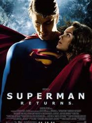 Siêu Nhân Trở Lại (Superman Returns) (2006)