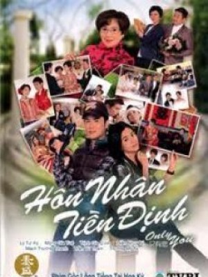 Only You (Hôn Nhân Tiền Định) (2011)