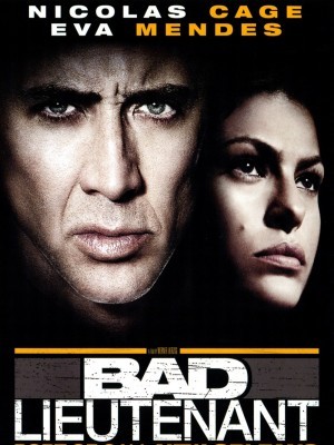 The Bad Lieutenant: Port of Call - New Orleans (Cảnh Sát Phạm Tội) (2009)