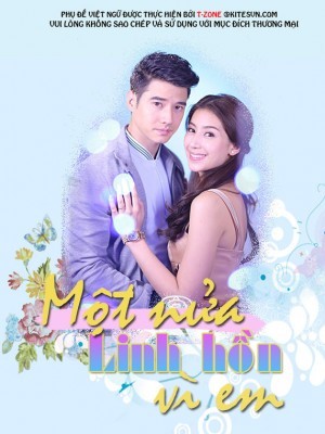 Một Nửa Linh Hồn Vì Em - Two Spirits' Love