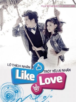 Lỡ Thích Nhấn LIKE Trót Yêu Ai Nhấn LOVE  (Chob Kod Like Chai Kod Love) (2012)