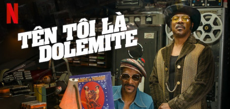 Xem Phim Tên Tôi Là Dolemite, Dolemite Is My Name 2019