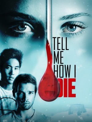 Tell Me How I Die - 2016