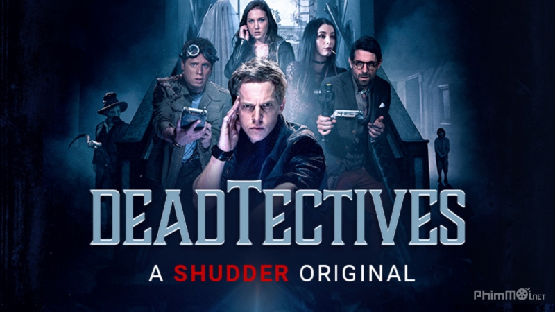 Xem Phim Trò Đùa Tử Thần, Deadtectives 2019