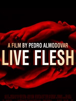 Live Flesh (Nhục Cảm) (1997)