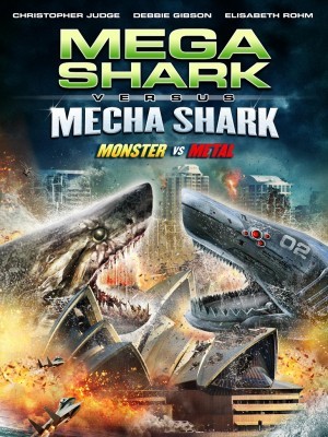 Đại Chiến Cá Mập - Mega Shark vs. Mecha Shark - 2014