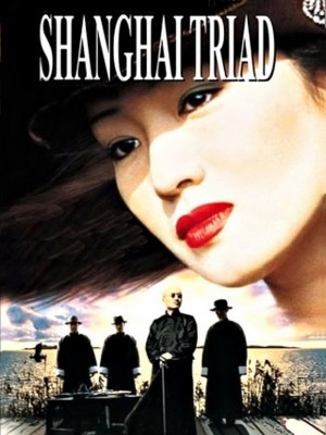 Shanghai Triad (Hội Tam Hoàng Thượng Hải) (1995)