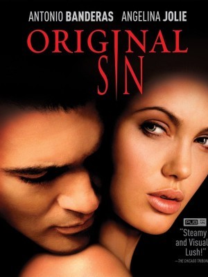 Original Sin (Tội Ác Nguyên Thủy) (2001)