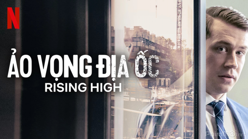 Xem Phim Ảo Vọng Địa Ốc, Rising High/Betonrausch 2020‏